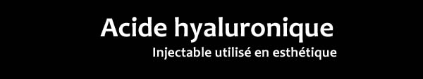 Acide Hyaluronique (AH)